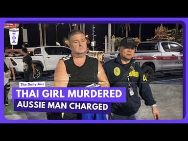 The Australian man charged with the murder of a 17-year-old girl in Thailand