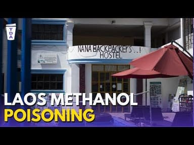 Six dead in Laos: What is methanol poisoning?