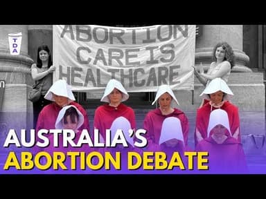 Why is Australia debating abortion again?