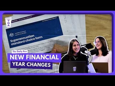 The changes coming in the new Australian financial year